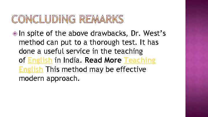  In spite of the above drawbacks, Dr. West’s method can put to a