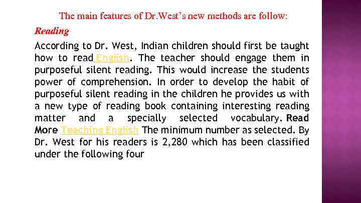 The main features of Dr. West’s new methods are follow: Reading According to Dr.