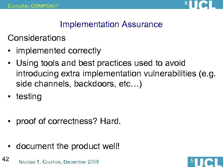 Comp. Sec COMPGA 01 Implementation Assurance Considerations • implemented correctly • Using tools and