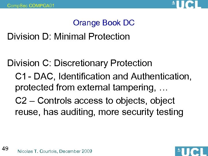 Comp. Sec COMPGA 01 Orange Book DC Division D: Minimal Protection Division C: Discretionary