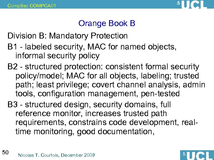 Comp. Sec COMPGA 01 Orange Book B Division B: Mandatory Protection B 1 -