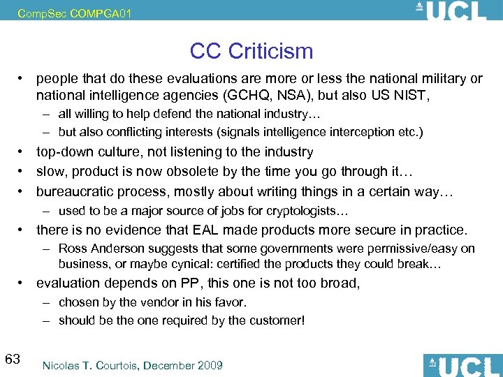 Comp. Sec COMPGA 01 CC Criticism • people that do these evaluations are more
