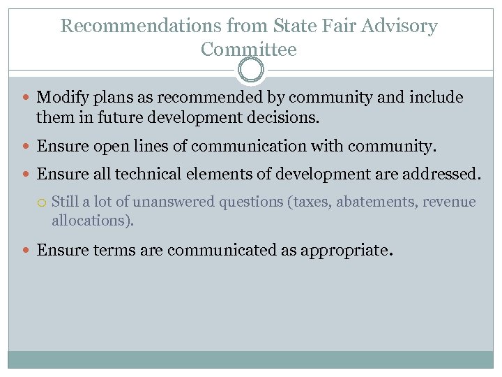 Recommendations from State Fair Advisory Committee Modify plans as recommended by community and include