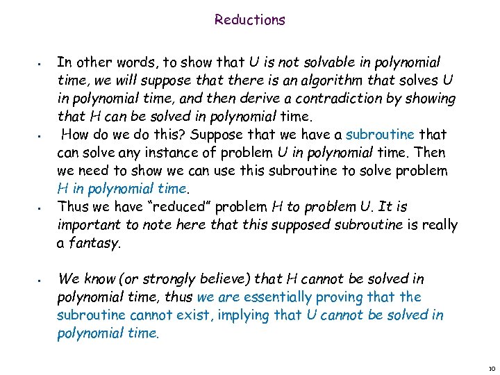 Reductions • • In other words, to show that U is not solvable in