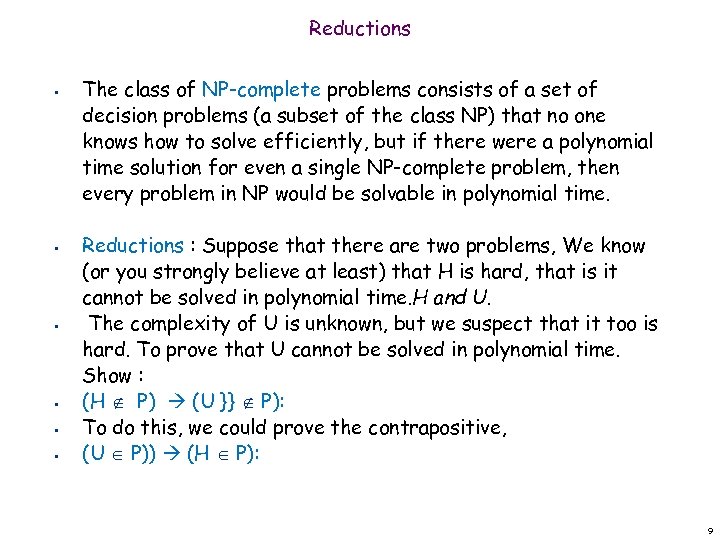 Reductions • • • The class of NP-complete problems consists of a set of