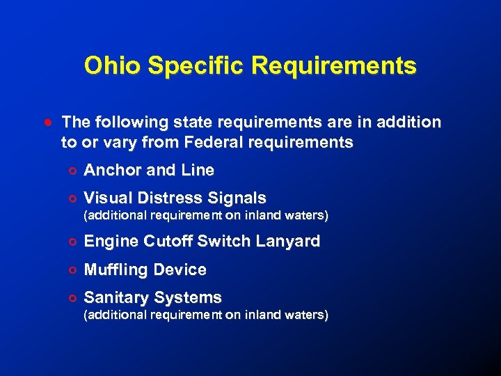 Ohio Specific Requirements ! The following state requirements are in addition to or vary