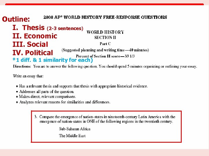 Outline: I. Thesis (2 -3 sentences) II. Economic III. Social IV. Political *1 diff.