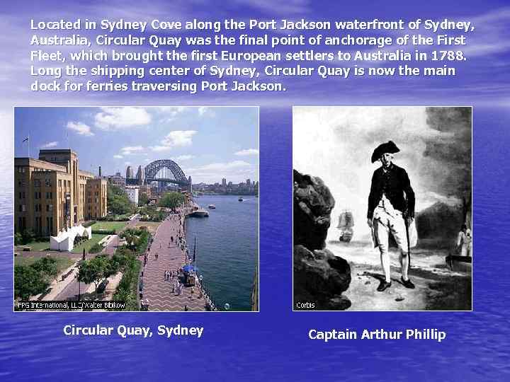 Located in Sydney Cove along the Port Jackson waterfront of Sydney, Australia, Circular Quay