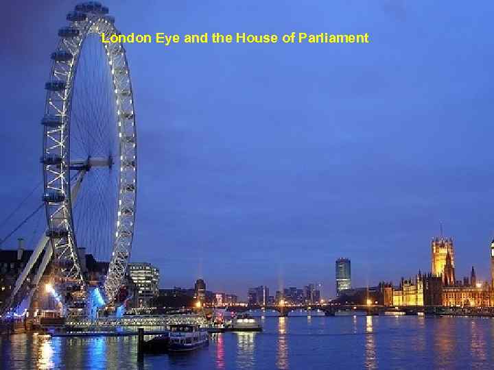 London Eye and the House of Parliament 