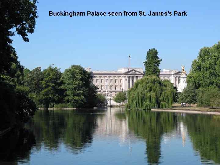 Buckingham Palace seen from St. James's Park 