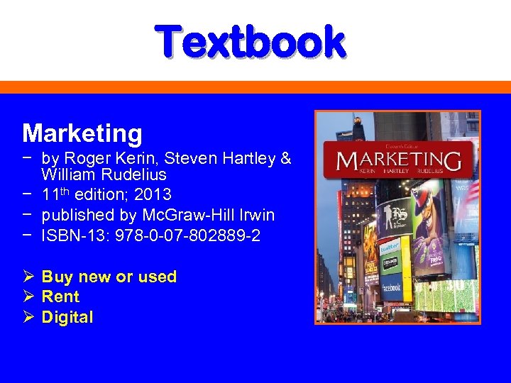 Textbook Marketing − by Roger Kerin, Steven Hartley & William Rudelius − 11 th