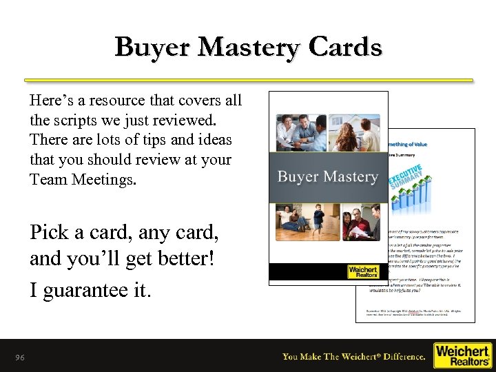 Buyer Mastery Cards Here’s a resource that covers all the scripts we just reviewed.