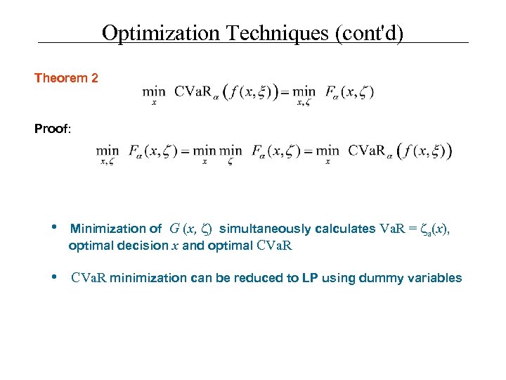 Optimization Techniques (cont'd) Theorem 2 Proof: • Minimization of G (x, ) simultaneously calculates