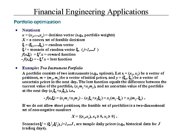 Financial Engineering Applications Portfolio optimization · Notations: x = (x 1, …, xn) =