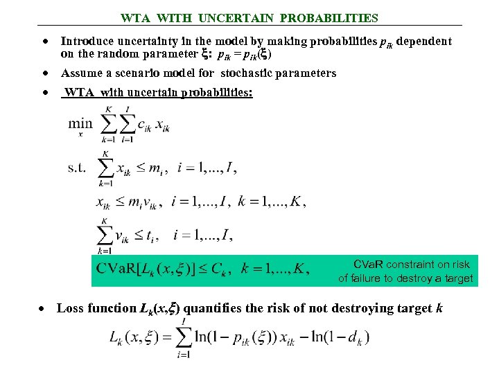 WTA WITH UNCERTAIN PROBABILITIES · Introduce uncertainty in the model by making probabilities pik