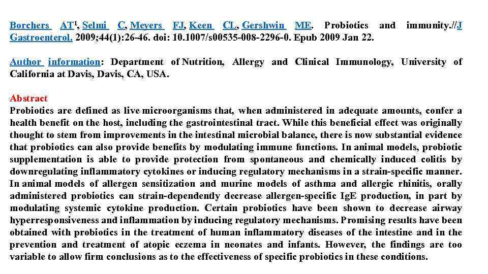 Borchers AT 1, Selmi C, Meyers FJ, Keen CL, Gershwin ME. Probiotics and immunity.