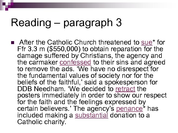 Reading – paragraph 3 n After the Catholic Church threatened to sue* for Ffr