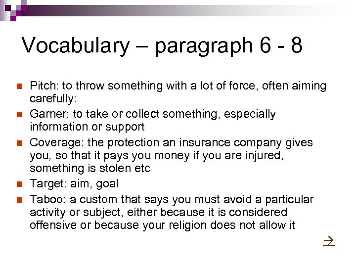 Vocabulary – paragraph 6 - 8 n n n Pitch: to throw something with