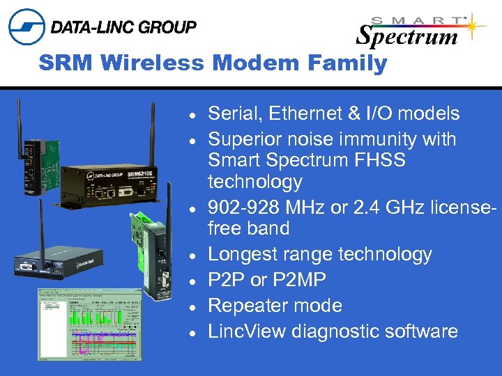 SRM Wireless Modem Family · · · · Serial, Ethernet & I/O models Superior