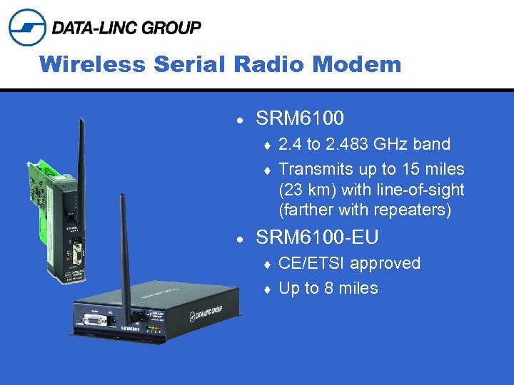 Wireless Serial Radio Modem · SRM 6100 2. 4 to 2. 483 GHz band