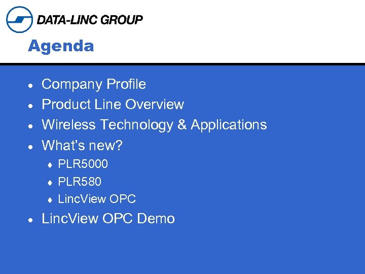 Agenda Company Profile · Product Line Overview · Wireless Technology & Applications · What’s