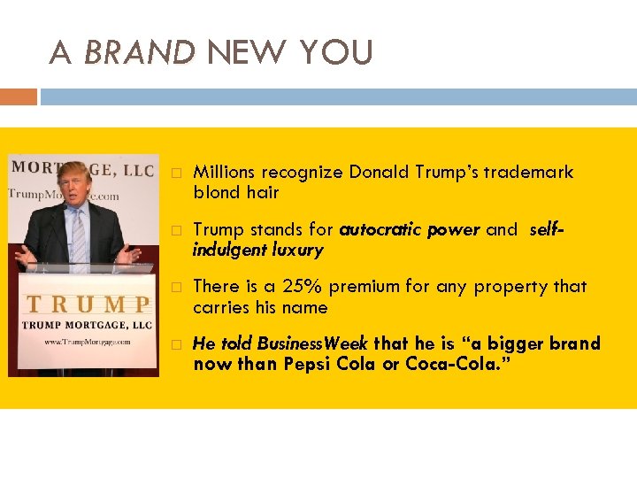 A BRAND NEW YOU Millions recognize Donald Trump’s trademark blond hair Trump stands for