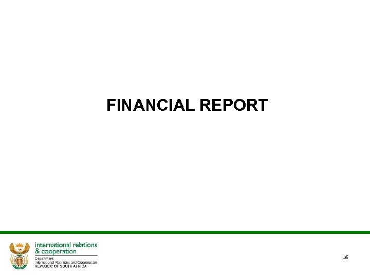  FINANCIAL REPORT 16 