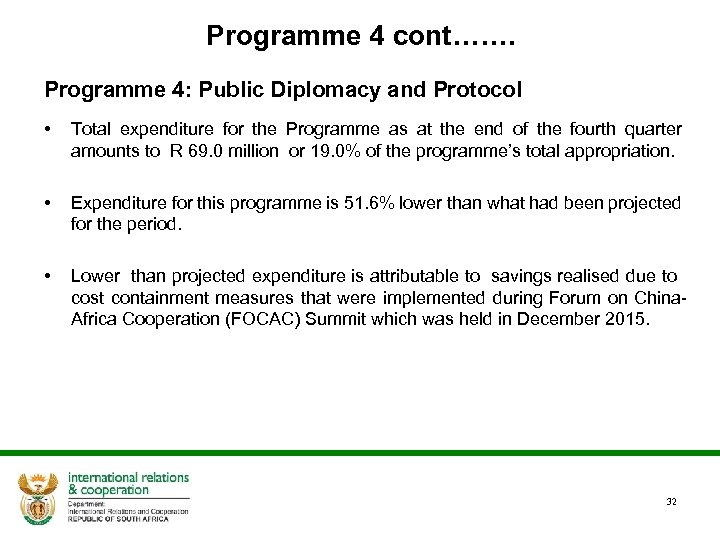 Programme 4 cont……. Programme 4: Public Diplomacy and Protocol • Total expenditure for the