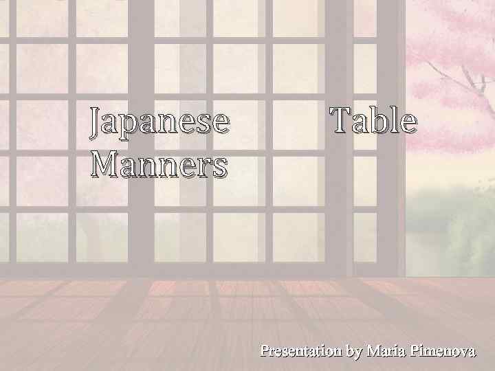Japanese Manners Table Presentation by Maria Pimenova 