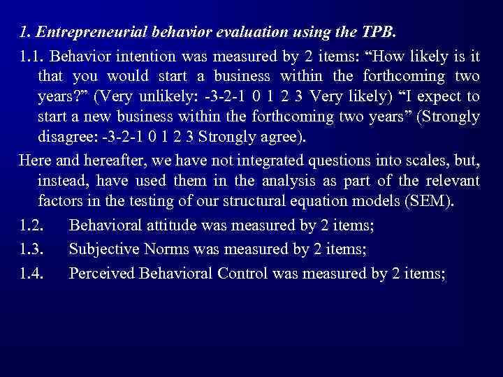 1. Entrepreneurial behavior evaluation using the TPB. 1. 1. Behavior intention was measured by