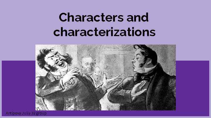 Characters and characterizations Antipova Julia 32 group 