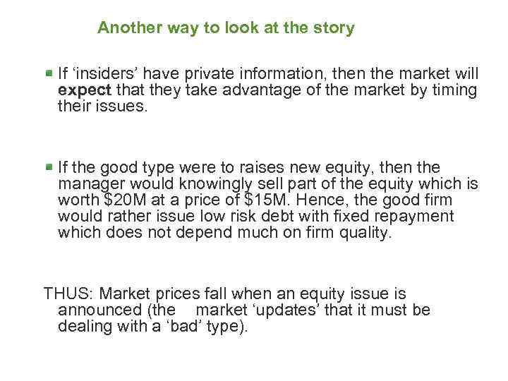 Another way to look at the story If ‘insiders’ have private information, then the