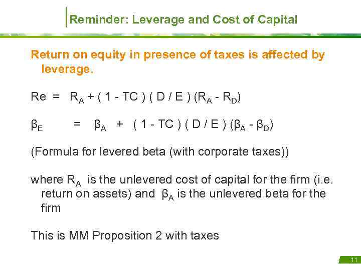 Reminder: Leverage and Cost of Capital Return on equity in presence of taxes is