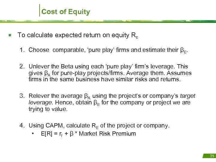 Cost of Equity Estimating RE with industry averages To calculate expected return on equity