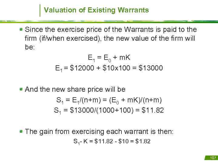 Valuation of Existing Warrants Since the exercise price of the Warrants is paid to