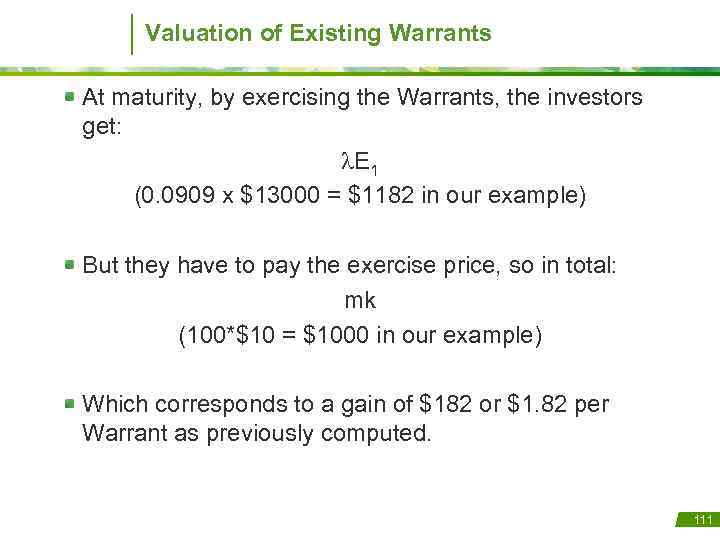 Valuation of Existing Warrants At maturity, by exercising the Warrants, the investors get: E