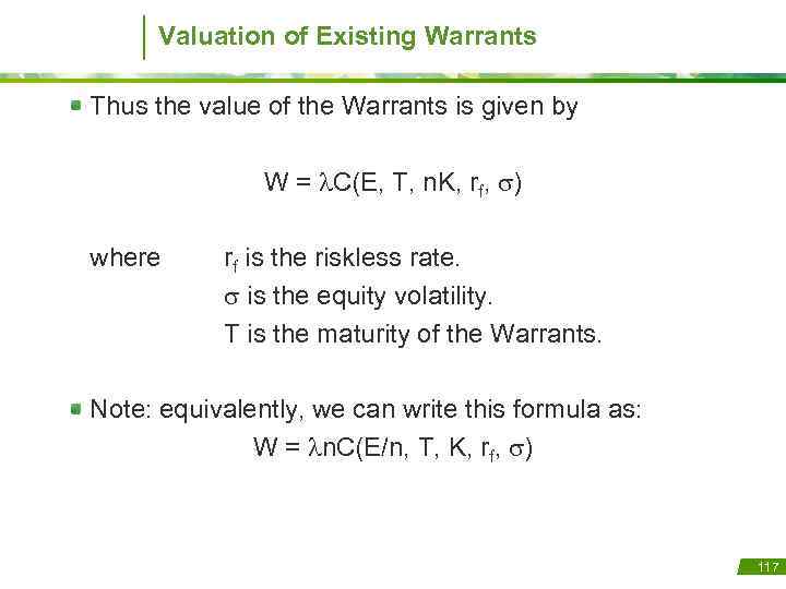 Valuation of Existing Warrants Thus the value of the Warrants is given by W