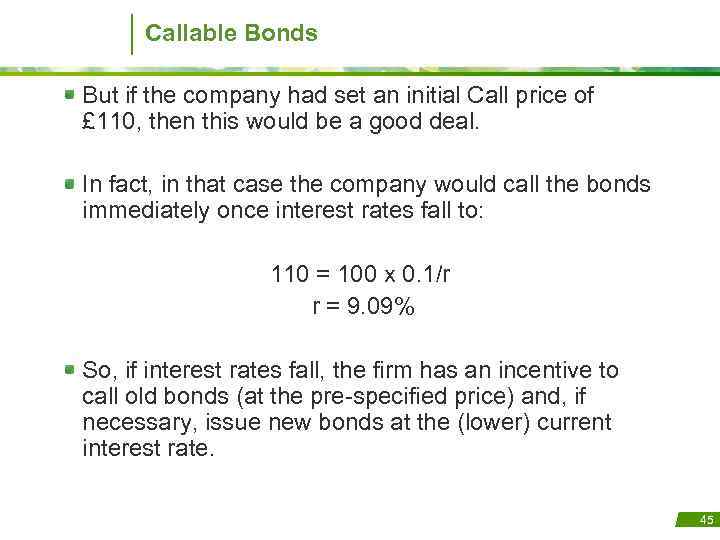 Callable Bonds But if the company had set an initial Call price of £