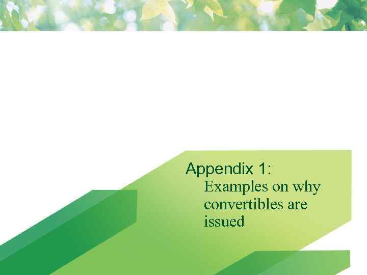 Appendix 1: Examples on why convertibles are issued 77 