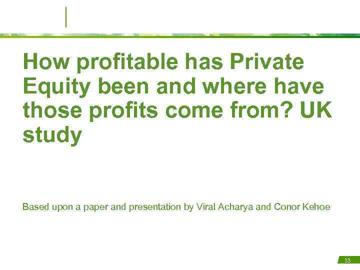 How profitable has Private Equity been and where have those profits come from? UK