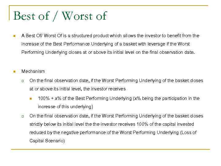 Best of / Worst of n A Best Of/ Worst Of is a structured