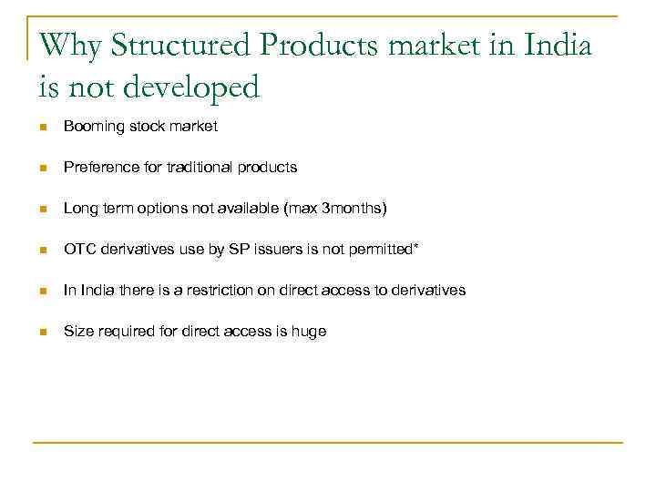 Why Structured Products market in India is not developed n Booming stock market n