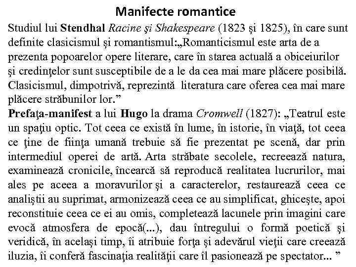 Manifecte romantice Studiul lui Stendhal Racine şi Shakespeare (1823 şi 1825), în care sunt