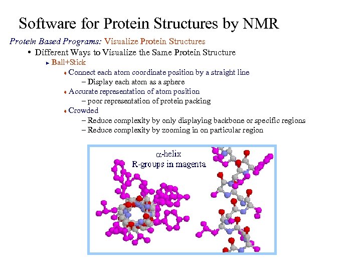 Software for Protein Structures by NMR Protein Based Programs: Visualize Protein Structures • Different