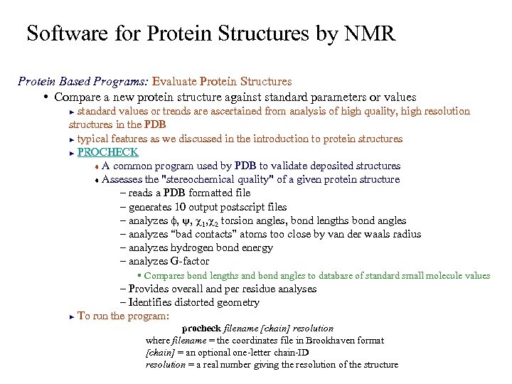 Software for Protein Structures by NMR Protein Based Programs: Evaluate Protein Structures • Compare