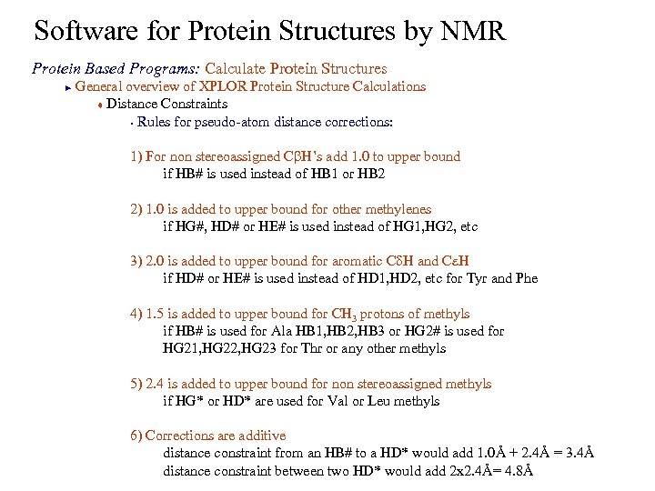 Software for Protein Structures by NMR Protein Based Programs: Calculate Protein Structures General overview