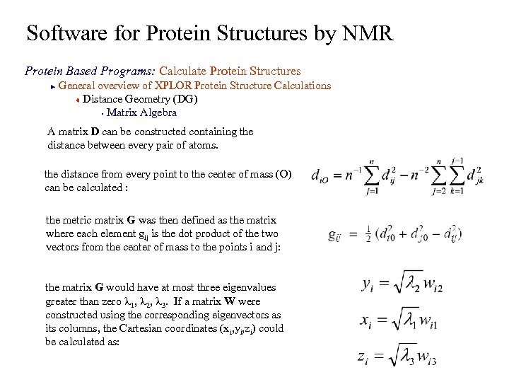 Software for Protein Structures by NMR Protein Based Programs: Calculate Protein Structures General overview