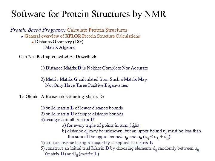 Software for Protein Structures by NMR Protein Based Programs: Calculate Protein Structures General overview