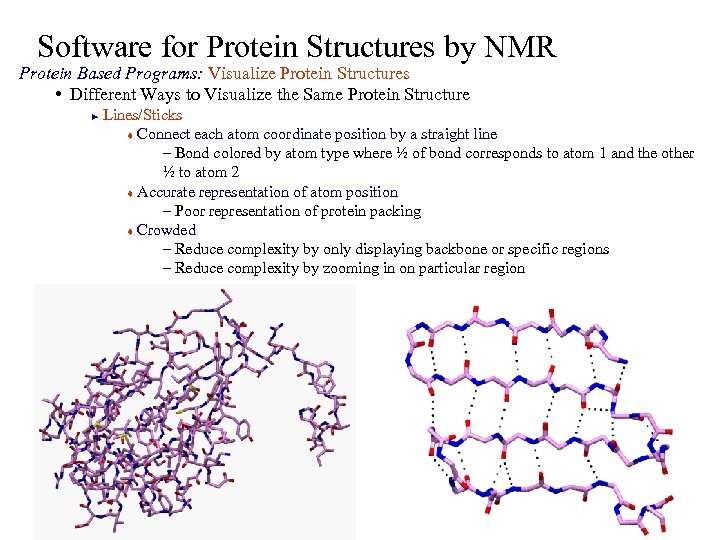 Software for Protein Structures by NMR Protein Based Programs: Visualize Protein Structures • Different
