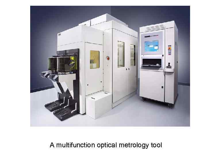 A multifunction optical metrology tool 